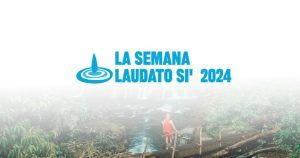 Lee más sobre el artículo Semillas de Esperanza y nuevo hábitos para la Semana Laudato Si’ 2024