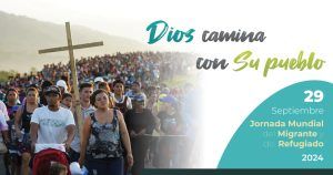Lee más sobre el artículo Jornada Mundial del Migrante y del Refugiado 2024