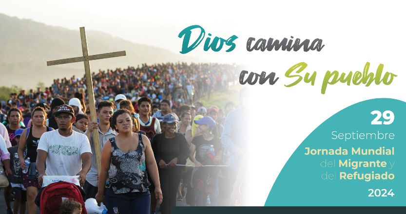 En este momento estás viendo Jornada Mundial del Migrante y del Refugiado 2024