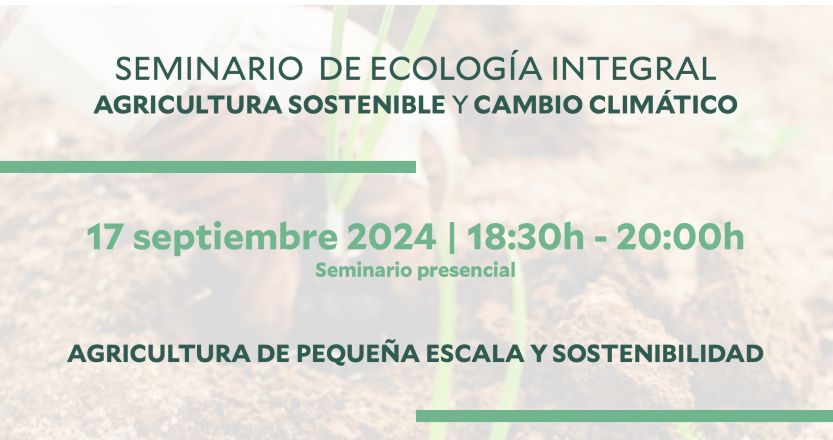 En este momento estás viendo Seminario: Agricultura de pequeña escala y sostenibilidad