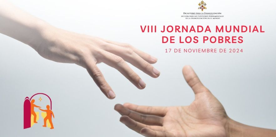 En este momento estás viendo Jornada Mundial de los pobres 2024: La oración del pobre sube hasta Dios