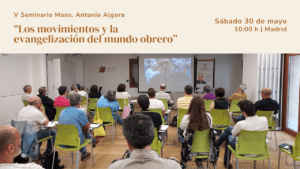 Lee más sobre el artículo V Seminario Mons. Antonio Algora
