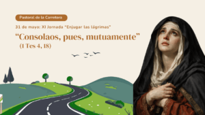 Lee más sobre el artículo La Pastoral de la Carretera celebra XI Jornada «Enjugar las lágimas»